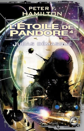 Livrenpoche : L'Étoile de Pandore Tome IV : L'Étoile de Pandore 4 : Judas démasqué - Peter F. Hamilton - Livre