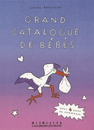 Livrenpoche : Grand catalogue de bébés - Lionel Koechlin - Livre