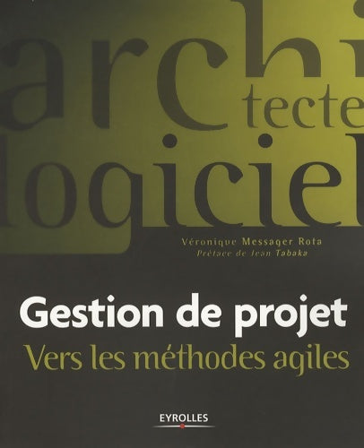Livrenpoche : Gestion de projet : Vers les méthodes agiles - Véronique Messager Rota - Livre
