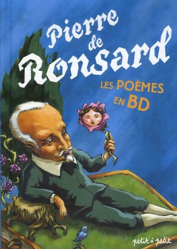 Livrenpoche : Pierre de Ronsard les poèmes en BD - Collectif - Livre