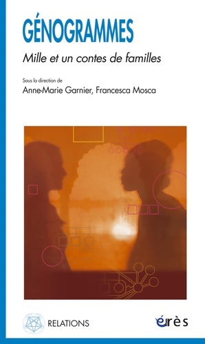 Livrenpoche : Génogrammes - Mille et un contes de familles - MOSCA FRANCESCA GARNIER ANNE-MARIE - Livre