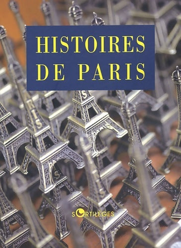 Livrenpoche : HISTOIRES DE Paris - Collectif - Livre