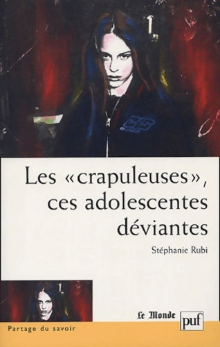 Livrenpoche : Les «crapuleuses» ces adolescentes déviantes - Stéphanie Rubi - Livre