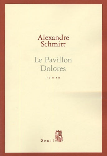 Livrenpoche : Le Pavillon Dolores - Alexandre Schmitt - Livre