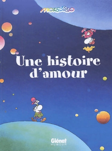 Livrenpoche : Une histoire d'amour - Guillermo Mordillo - Livre