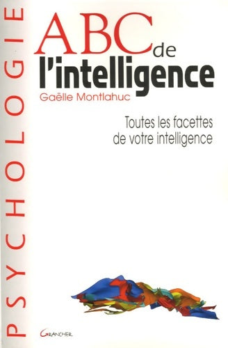 Livrenpoche : ABC de l'Intelligence - G. De Montlahuc - Livre