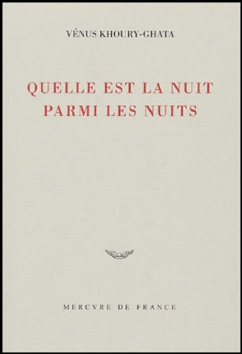 Livrenpoche : Quelle est la nuit parmi les nuits - Vénus Khoury-Ghata - Livre