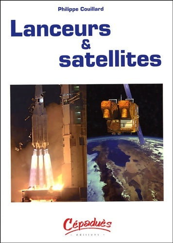 Livrenpoche : Lanceurs & satellites - Philippe Couillard - Livre