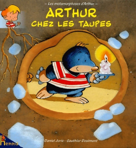Livrenpoche : Arthur chez les taupes - Daniel Joris - Livre