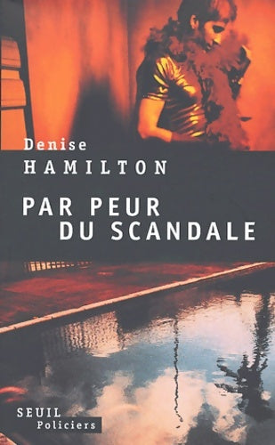 Livrenpoche : Par peur du scandale - Denise Hamilton - Livre