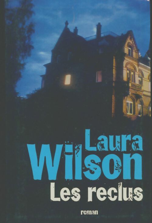 Livrenpoche : Les reclus - Laura Wilson - Livre