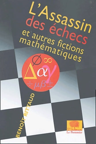Livrenpoche : L'assassin des échecs : Et autres fictions mathématiques - Benoît Rittaud - Livre