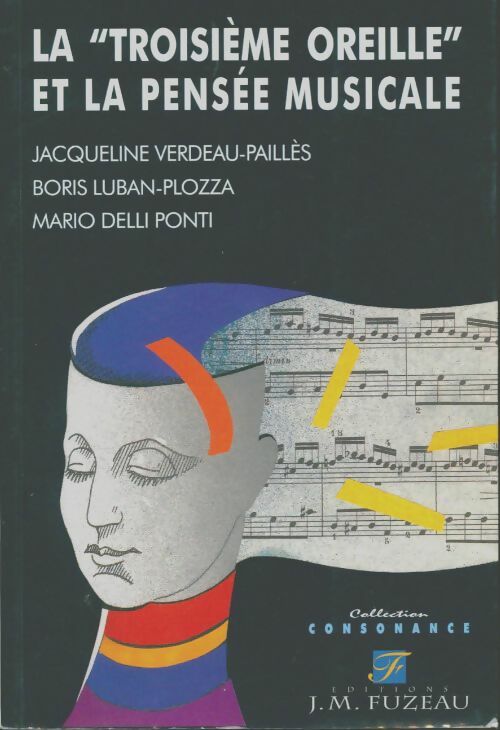 Livrenpoche : La troisième oreille et la pensée musicale - Jacqueline Verdeau-Paillès - Livre