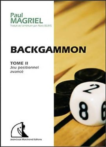 Livrenpoche : Backgammon : Tome II Jeu positionnel avancé - Paul Magriel - Livre