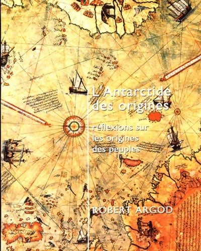 Livrenpoche : L'Antarctide des origines - réflexions sur les origines des peuples - Robert Argod - Livre