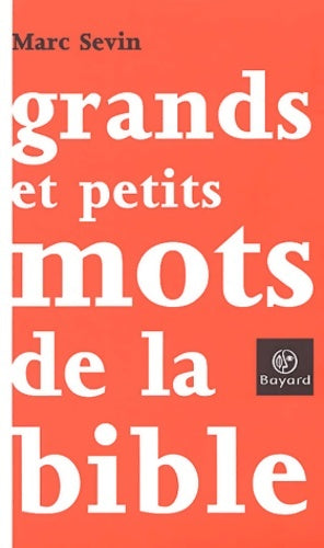 Livrenpoche : Grands et petits mots de la bible - Marc Sevin - Livre