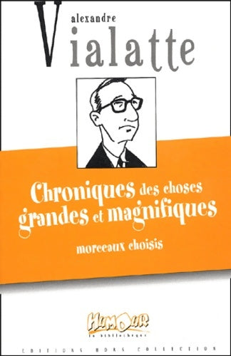 Livrenpoche : Chroniques des choses grandes et magnifiques - Alexandre Vialatte - Livre
