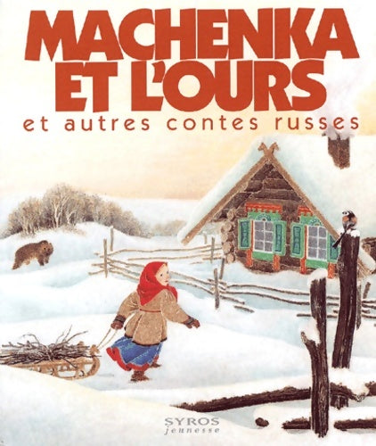 Livrenpoche : Machenka Et L'Ours Et Autres Contes Russes - Claude Clément - Livre