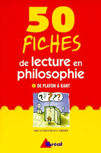 Livrenpoche : 50 fiches de lecture en Philosophie. De Platon à Kant - D. Bourdin - Livre