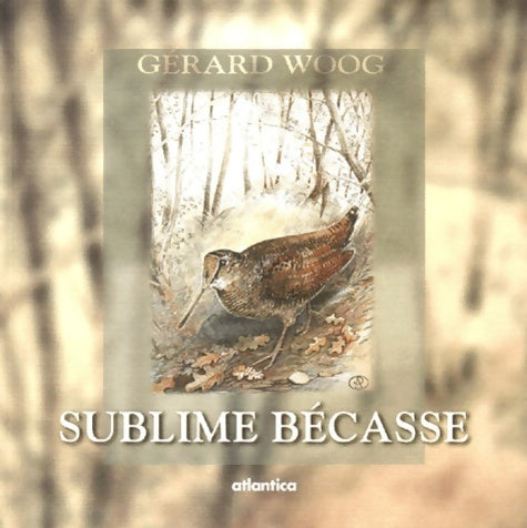 Livrenpoche : Sublime bécasse - Gérard Woog - Livre