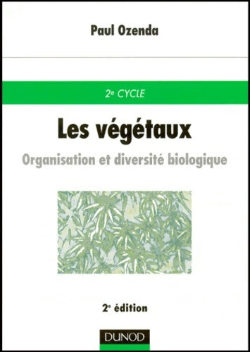 Livrenpoche : Les végétaux : Organisation et diversité biologique - Ozenda - Livre