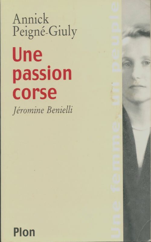 Livrenpoche : Une passion Corse : Jeromine Benielli - Peigne Giuly - Livre