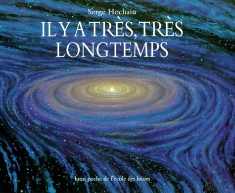 Livrenpoche : Il y a très très longtemps - Serge Hochain - Livre