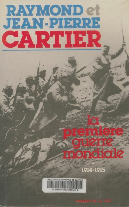 Livrenpoche : La première guerre mondiale / 1914-1915 - Cartier R. Jp - Livre