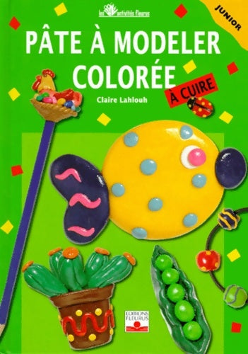 Livrenpoche : Pâte à modeler colorée à cuire - Claire Lahlouh - Livre