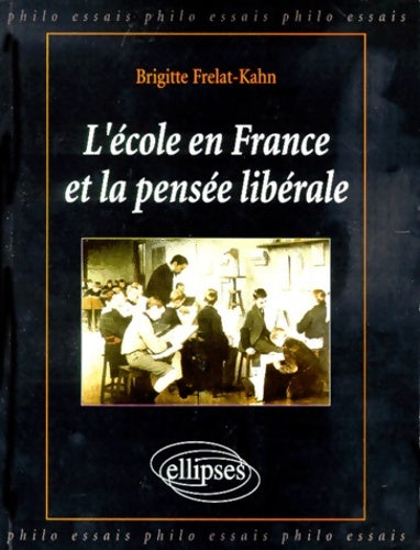 Livrenpoche : L'école en France et la pensée libérale - Frelat - Livre