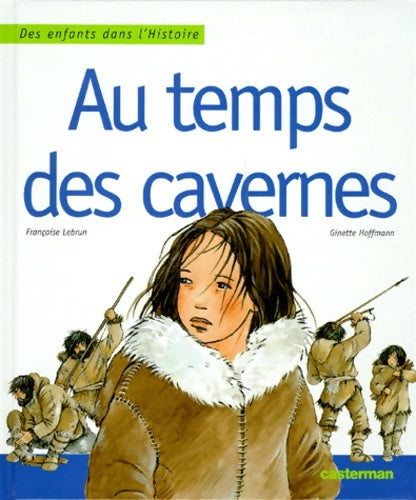 Livrenpoche : Au temps des cavernes - Ginette Hoffmann Francoise - Livre