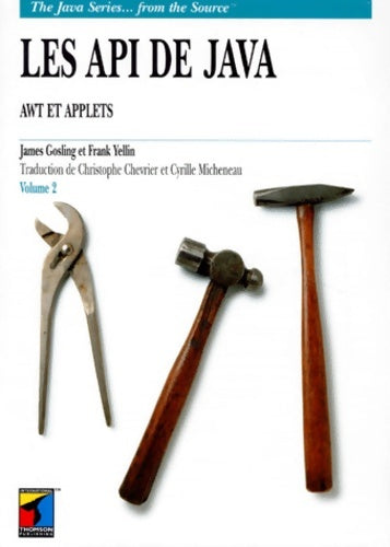 Livrenpoche : Les API de Java tomme 2 : AWT et applets - Frank Yellin - Livre