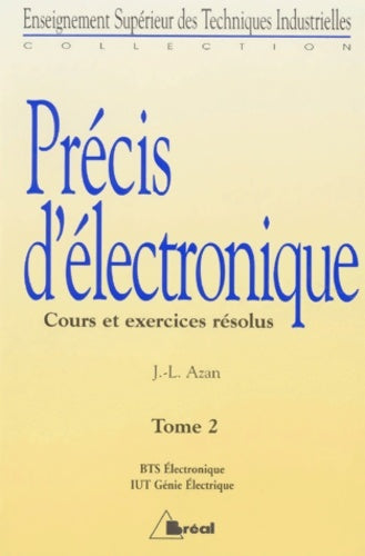 Livrenpoche : Précis D'Electronique. Tome II Cours Et Exercices résolus - Jean-Luc Azan - Livre
