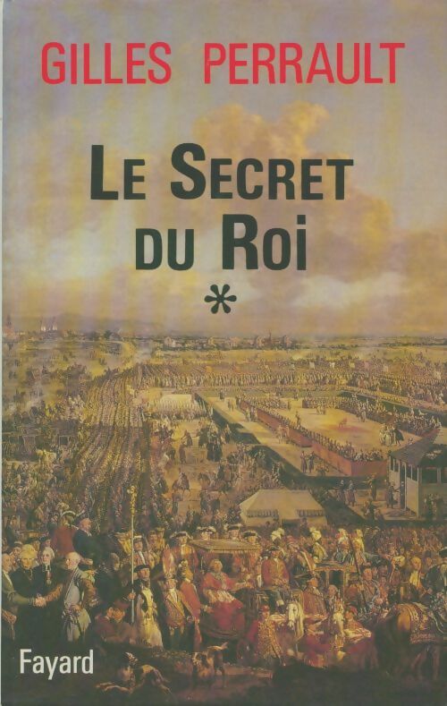 Livrenpoche : Le Secret du Roi. : Tome I La Passion polonaise - Gilles Perrault - Livre