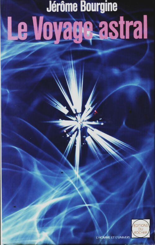 Livrenpoche : Le voyage astral - Jérôme Bourgine - Livre