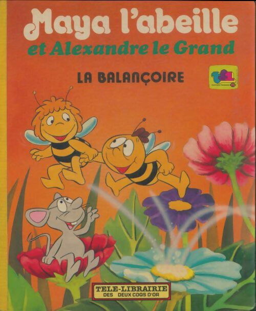 Livrenpoche : Maya l'abeille et Alexandre le Grand : La balançoire - Xxx - Livre