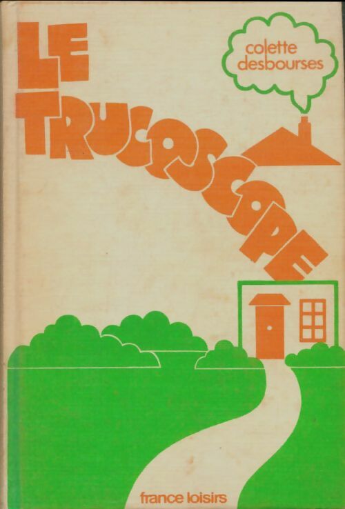 Livrenpoche : Le trucoscope - Colette Desbourses - Livre