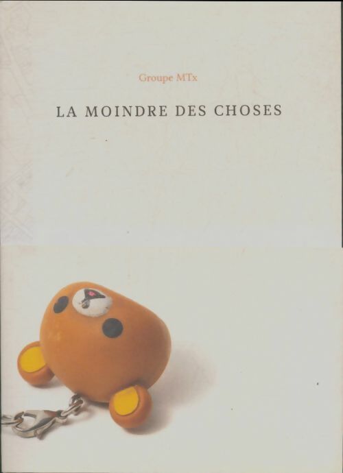 Livrenpoche : La moindre des choses - Groupe MTx - Livre