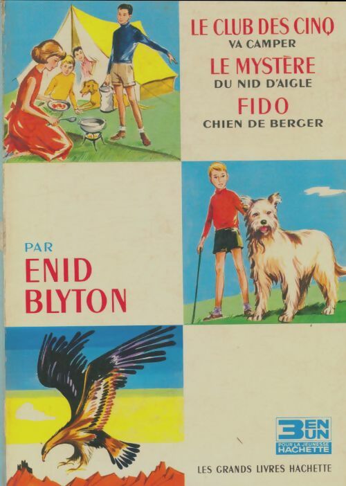 Livrenpoche : Le club des cinq va camper / Le mystère du nid d'aigle / Fido chien de berger - Enid Blyton - Livre