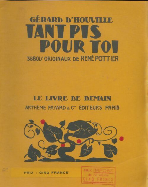 Livrenpoche : Tant pis pour toi - Gérard D'Houville - Livre