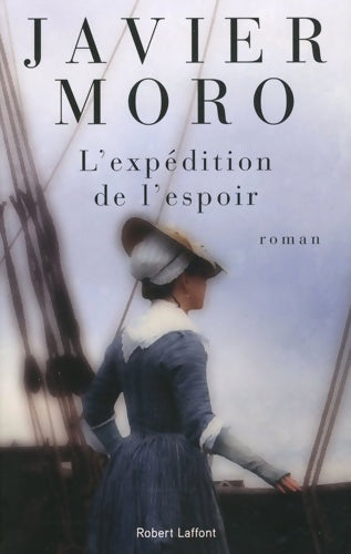 Livrenpoche : L'expédition de l'espoir - Javier Moro - Livre
