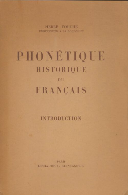 Phonétique historique du français - Pierre Fouché -  Klincksieck GF - Livre