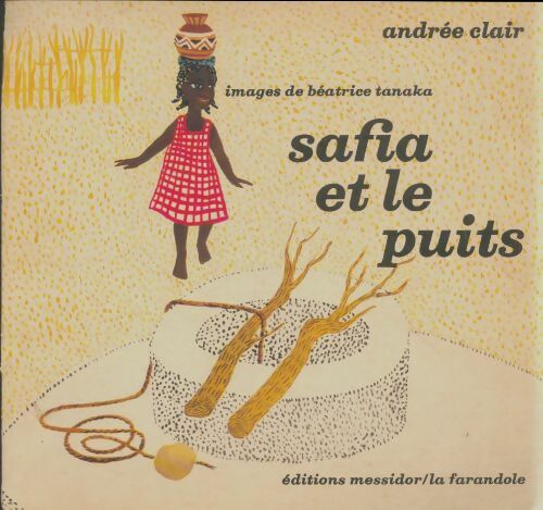 Livrenpoche : Safia et le puits - Andrée Clair - Livre