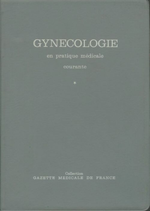 Livrenpoche : Gynécologie en pratique médicale courante - Collectif - Livre