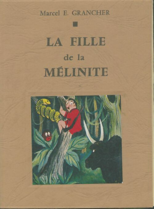 Livrenpoche : La fille de la Mélinite - Marcel-E. Grancher - Livre