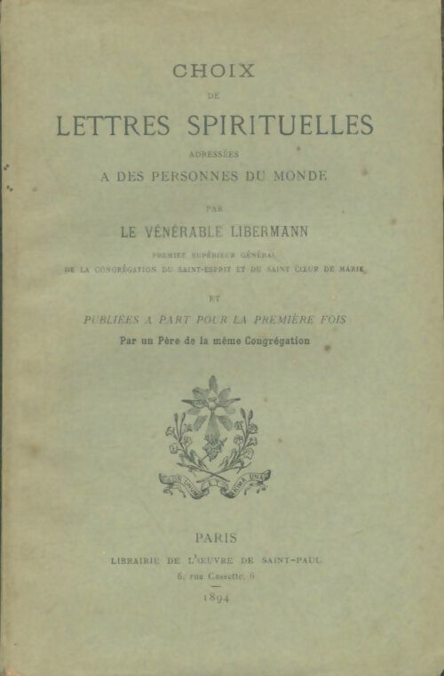 Livrenpoche : Choix de lettres spirituelles adressées a des personnes du mon par le vénérable Libermann - Xxx - Livre
