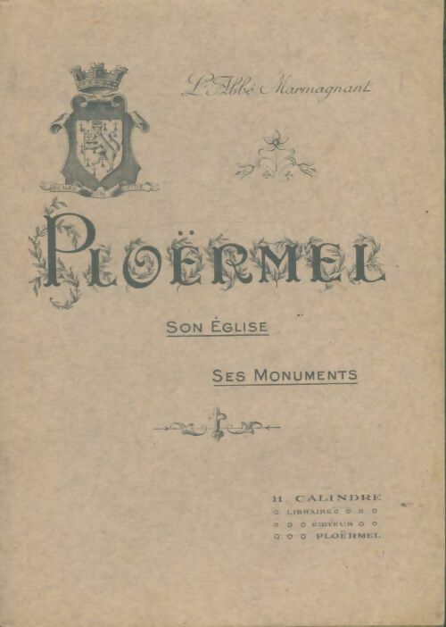 Livrenpoche : Ploermel son église, ses monuments - Abbé Marmagnant - Livre