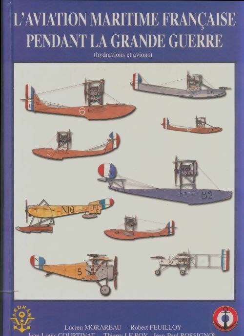 Livrenpoche : L'aviation maritime française pendant la grande guerre - Lucien Morareau - Livre