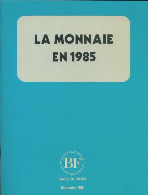 Livrenpoche : La monnaie en 1985 - Collectif - Livre