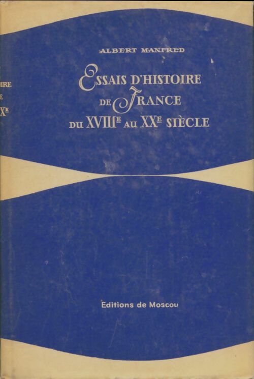 Livrenpoche : Essais d'histoire de France du XVIIIe au XXe siècle - Albert Manfred - Livre